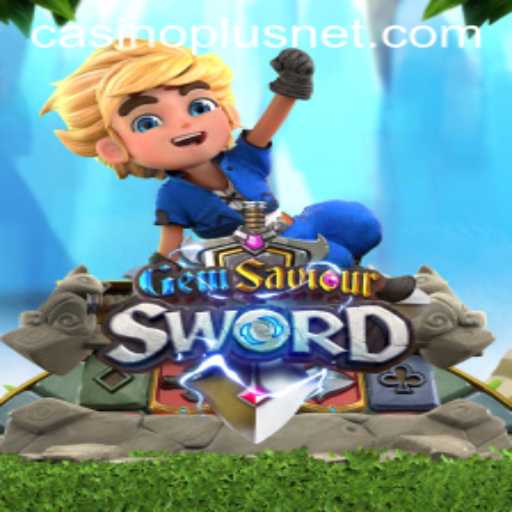 GemSaviourSword: Unveiling the Magical World of CasinoPlus