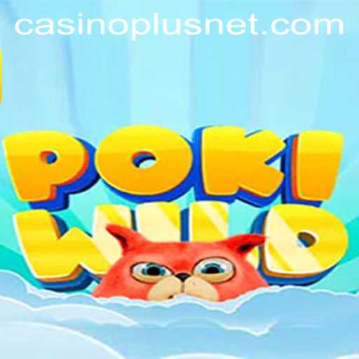 Discover the Thrills of PokiWild: A CasinoPlus Adventure
